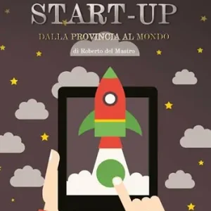 Prezzo Di Fabbrica Rimanere start-up. Dalla provincia al mondo