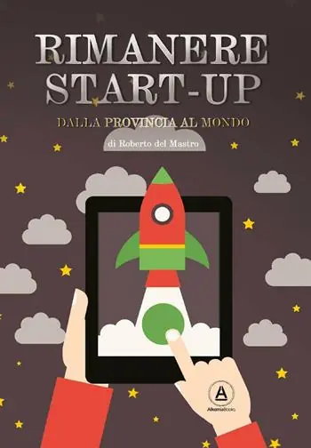 Prezzo Di Fabbrica Rimanere start-up. Dalla provincia al mondo