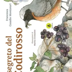 Il segreto del Codirosso. Storie di Querciantica Esclusivo