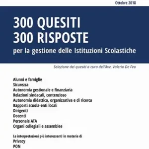 300 quesiti 300 risposte. Per la gestione delle istituzioni scolastiche Ultima Occasione