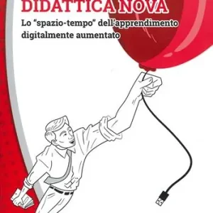Soddisfatti O Rimborsati Didattica nova. Lo «spazio-tempo» dell’apprendimento digitalmente aumentato