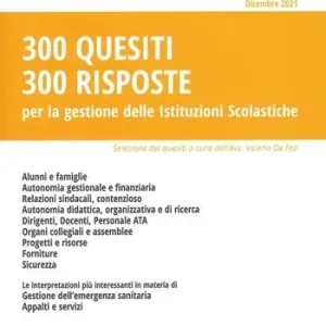 300 quesiti 300 risposte. Per la gestione delle istituzioni scolastiche Prezzo Basso