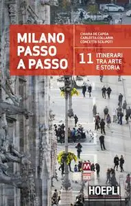 Miglior Prezzo Milano passo a passo. La storia della città in 11 itinerari