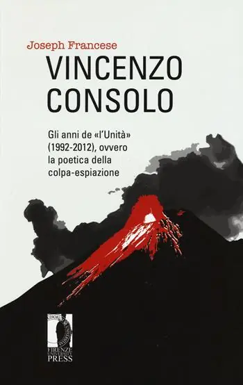 Vincenzo Consolo. Gli anni de «l‘Unità» (1992-2012), ovvero la poeticadella colpa-espiazione Non Perdere