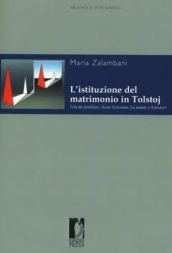 L‘istituzione del matrimonio in Tolstoj. «Felicità familiare», «Anna Karenina», «La sonata a Kreutzer» Spedizione Espresso