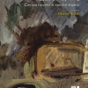 Promozione Lettere (1935-1972). Con una raccolta di racconti dispersi
