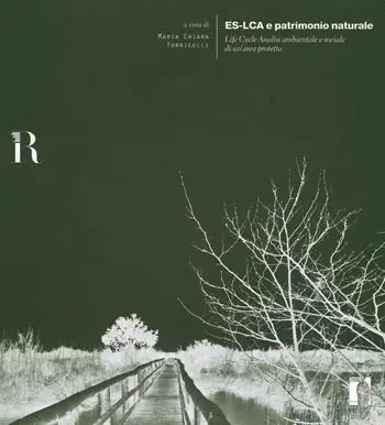 Super Prezzo Es-LCA e patrimonio naturale. Life Cycle Analisi ambientale e sociale di un‘area protetta