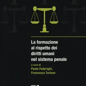 La formazione al rispetto dei diritti umani nel sistema penale Pagamento Sicuro