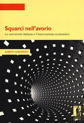 Squarci nell‘avorio. Le università italiane e l‘innovazione economica Direttamente Dal Produttore