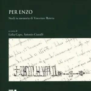 Per Enzo. Studi in memoria di Vincenzo Matera Spedito Oggi