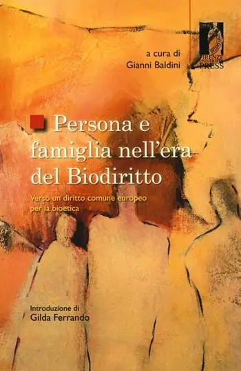 Persona e famiglia nell‘era del biodiritto. Verso un diritto comune europeo per la bioetica Occasione Imperdibile