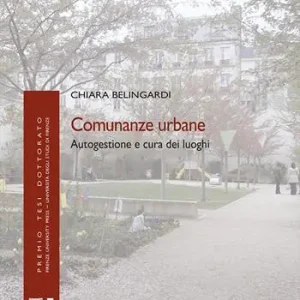 Comunanze urbane. Autogestione e cura dei luoghi Nuovo Arrivo