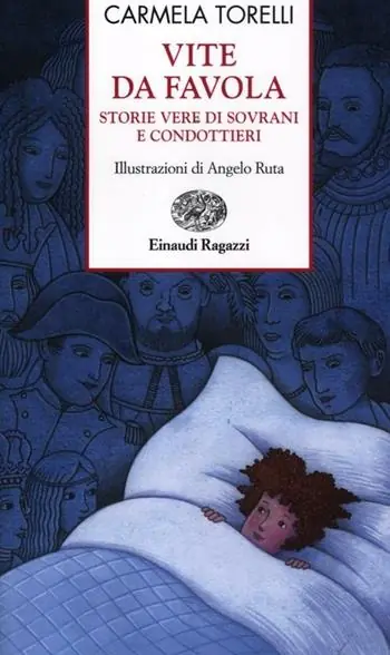 Spedizione Espresso Vite da favola. Storie vere di sovrani e condottieri