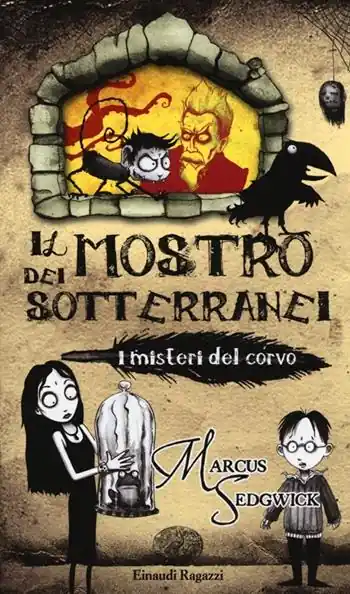 Ultimissimo Modello Il Mostro dei sotteranei. I misteri del corvo