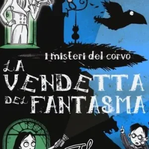 La vendetta del fantasma. I misteri del corvo Vendita Finale