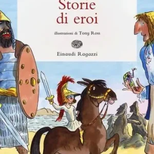 Storie di eroi. Ediz. illustrata Pagamento Sicuro