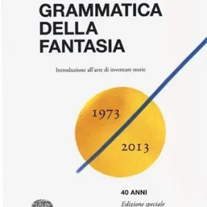 Grammatica della fantasia. Introduzione all‘arte di inventare storie Spedizione Espresso
