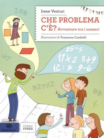 Che problema c‘è. Avventure tra i numeri. Ediz. illustrata Reso Gratuito