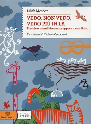 Solo Oggi Vedo, non vedo, vedo più in là. Piccole e grandi domande appese a una fiaba