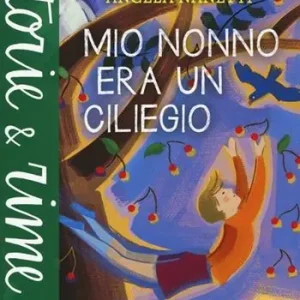 Bestseller Mio nonno era un ciliegio. Ediz. a colori