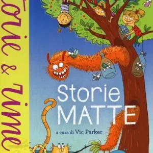 Offerta Del Giorno Storie matte. Ediz. illustrata