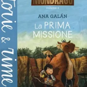 La prima missione. Mondragó. Vol. 2 Consegna Rapida