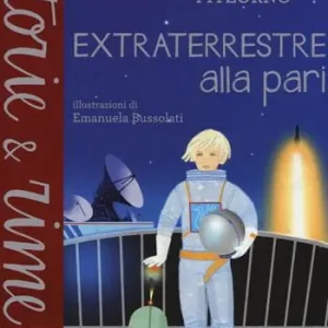 Extraterrestre alla pari. Ediz. a colori Esclusivo