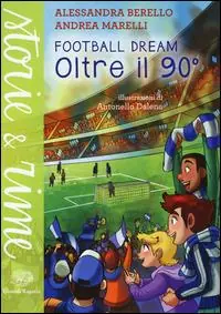 Scelto Dai Clienti Oltre il 90°. Football dream