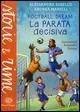 La parata decisiva. Football dream Compra Oggi Stesso