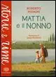 Mattia e il nonno. Ediz. a colori Miglior Prezzo
