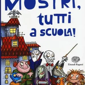 Must-Have Mostri, tutti a scuola! Ediz. illustrata