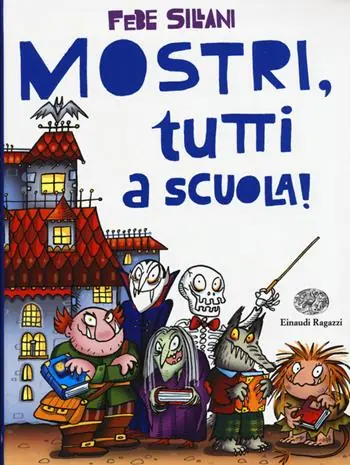 Must-Have Mostri, tutti a scuola! Ediz. illustrata