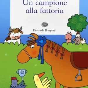 Un campione alla fattoria. Ediz. illustrata Professionale