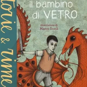 Il bambino di vetro. Ediz. a colori Must-Have