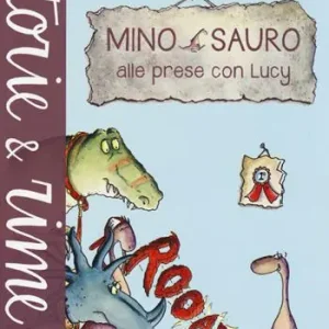 Mino Sauro alle prese con Lucy. Ediz. illustrata Prezzo Conveniente