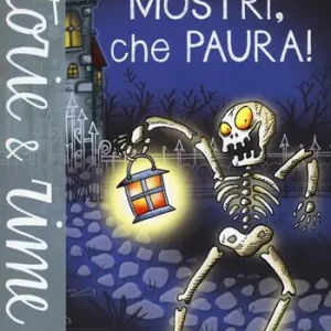 Mostri, che paura! Ediz. a colori Non Perdere