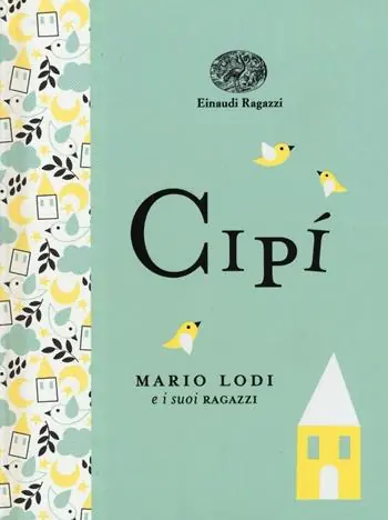 Non Perdere Cipì. Ediz. a colori. Ediz. deluxe