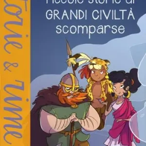 Piccole storie di civiltà scomparse. Ediz. a colori Nuovo Arrivo