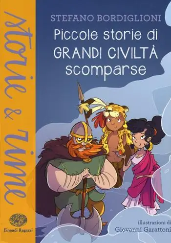 Piccole storie di civiltà scomparse. Ediz. a colori Nuovo Arrivo
