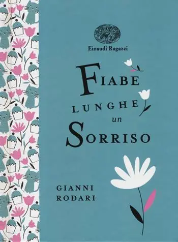 Fiabe lunghe un sorriso. Ediz. a colori. Ediz. deluxe Popolare