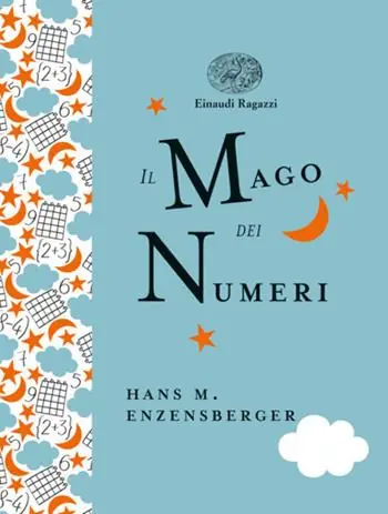 Il mago dei numeri. Un libro da leggere prima di addormentarsi, dedicato a chi ha paura della matematica. Ediz. a colori. Ediz. deluxe Compra Adesso