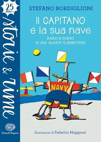 Vendita Finale Il capitano e la sua nave. Diario di bordo di una quarta elementare. Ediz. a colori