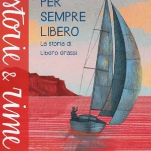Miglior Prezzo Per sempre libero. La storia di Libero Grassi. Ediz. a colori