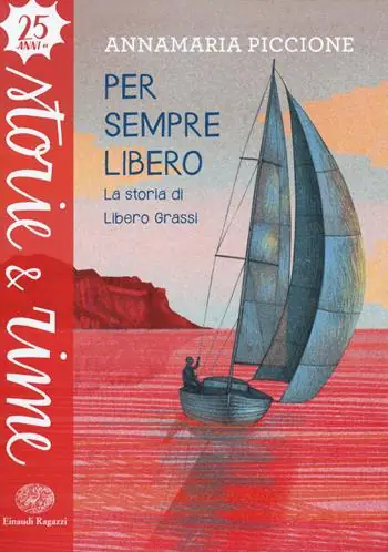 Miglior Prezzo Per sempre libero. La storia di Libero Grassi. Ediz. a colori