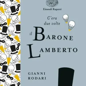 C‘era due volte il barone Lamberto. Ediz. a colori. Ediz. deluxe Spedito Oggi