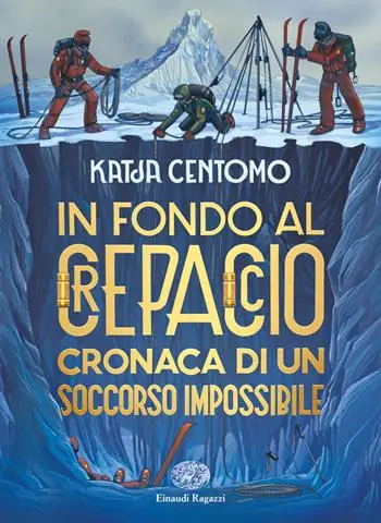 In fondo al crepaccio. Cronaca di un soccorso impossibile Sconto