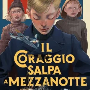 Must-Have Il coraggio salpa a mezzanotte