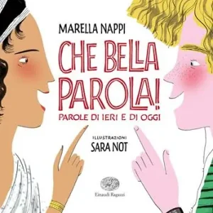Che bella parola! Parole di ieri e di oggi Compra Oggi Stesso
