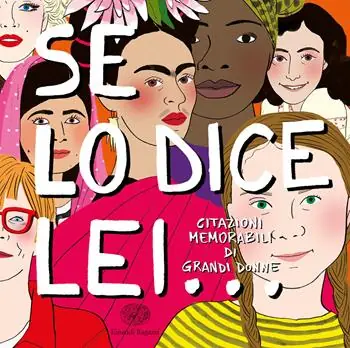 Promo Stagionale Se lo dice lei... Citazioni memorabili di grandi donne