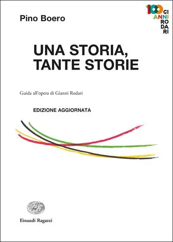 Una storia, tante storie. Guida all‘opera di Gianni Rodari Prezzo Scontato